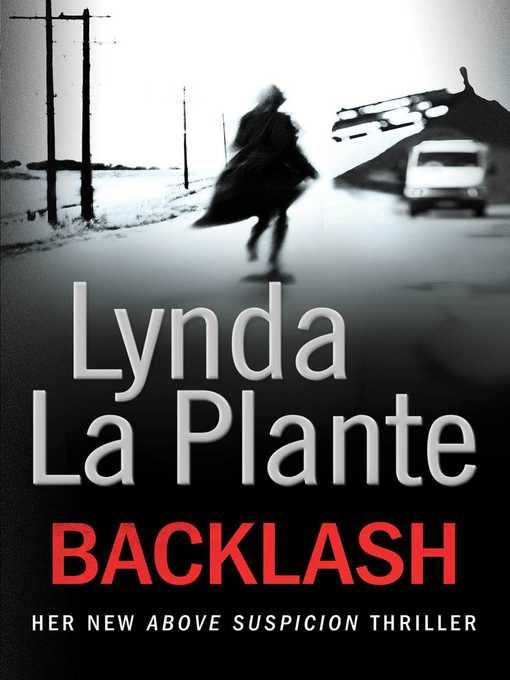 Title details for Backlash by Lynda La Plante - Wait list